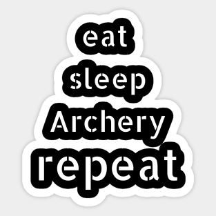 eat sleep archery repeat Sticker